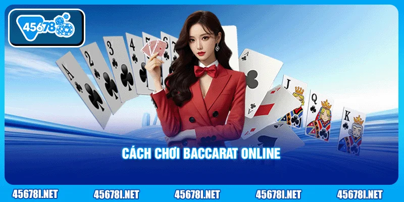 Cách chơi Baccarat online